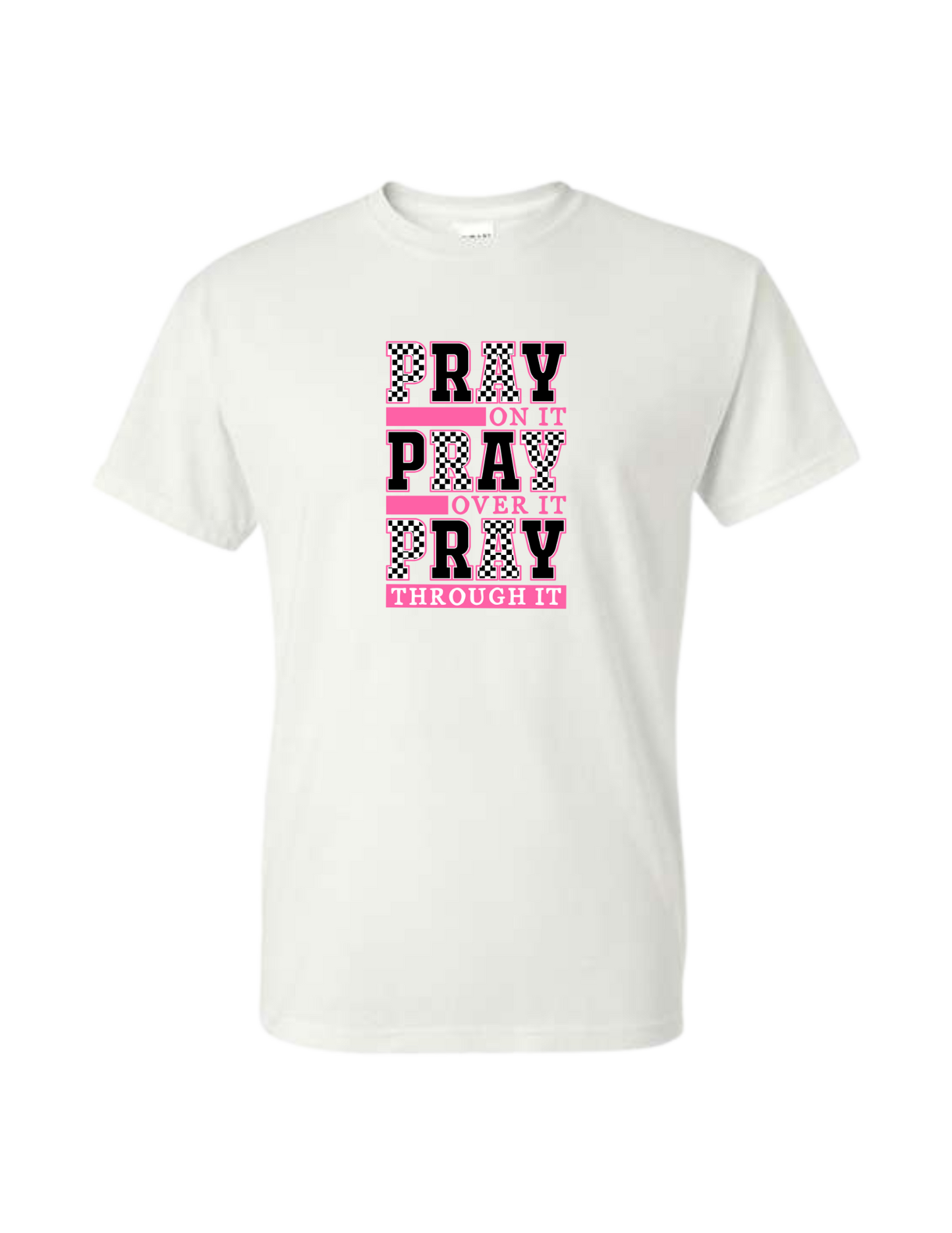 Pray on it, Pray over it, Pray through it Checkered T-Shirt
