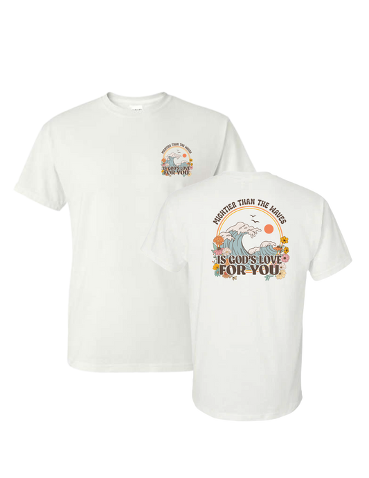 Mightier Than The Waves Is God's Love For You T-Shirt