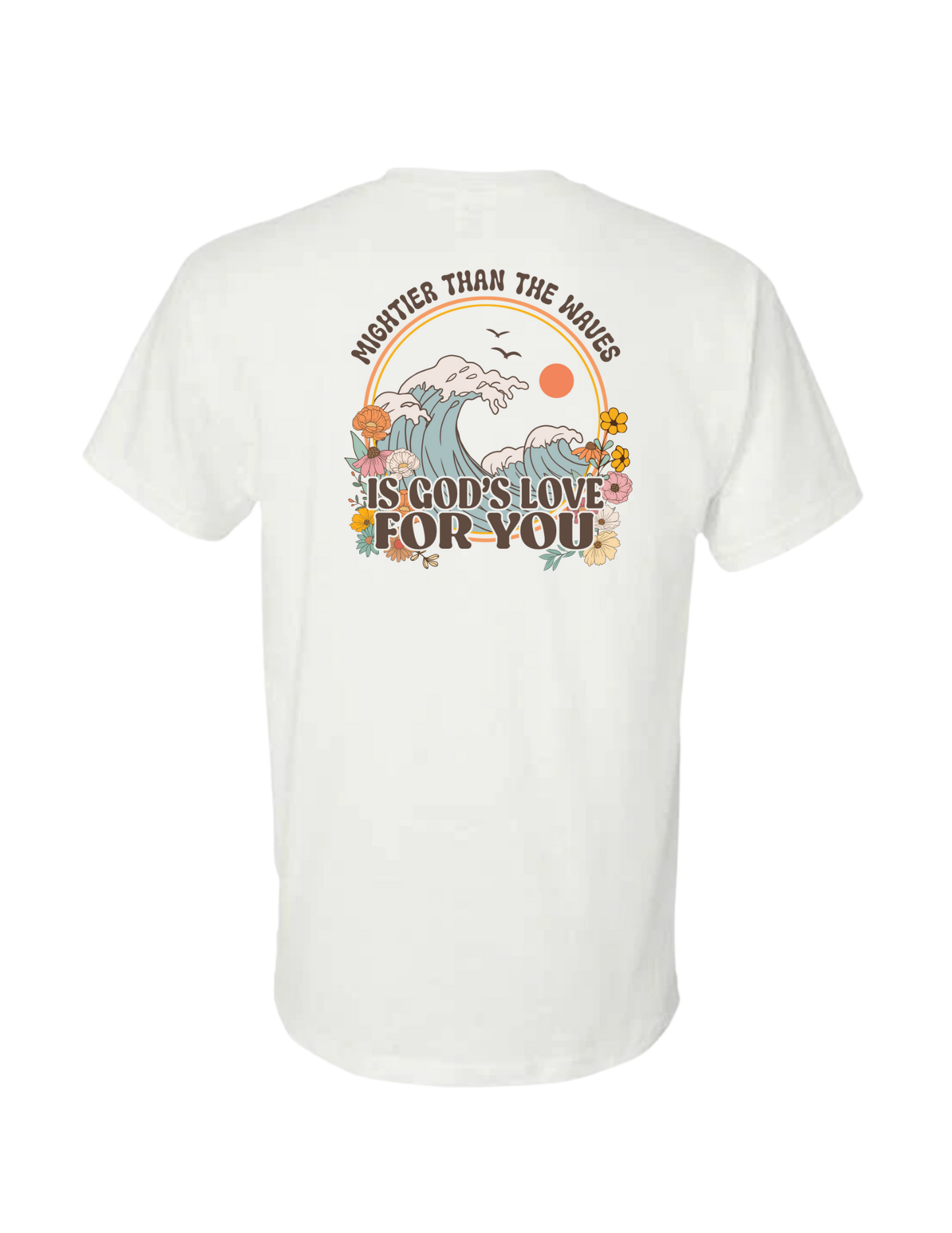 Mightier Than The Waves Is God's Love For You T-Shirt